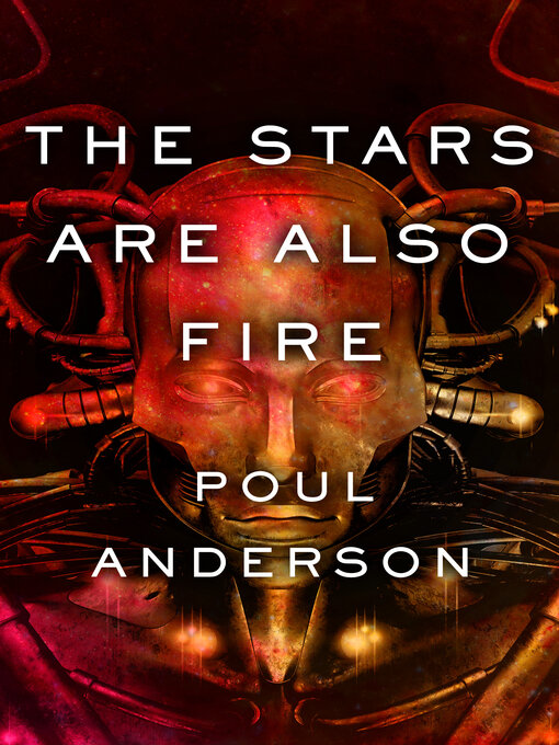 Title details for The Stars Are Also Fire by Poul Anderson - Available